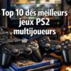 Top 10 des meilleurs jeux PS2 multijoueurs